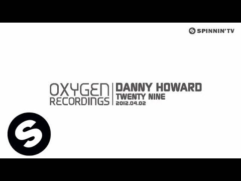Danny Howard - Twenty Nine [Exclusive Preview]