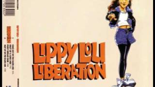 Lippy Lou - Liberation (Shut Up & Suck Mix)