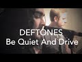 Deftones - Be Quiet And Drive (Far Away) Cover ...