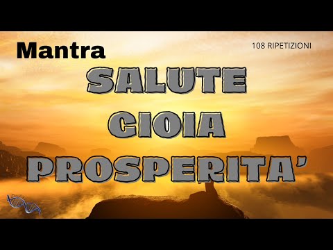 🙏SALUTE🤩GIOIA🤑PROSPERITA' - Mantra ripetuto 108 volte