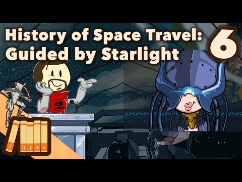 History of Space Travel - Guided by Starlight - Extra History - Part 6