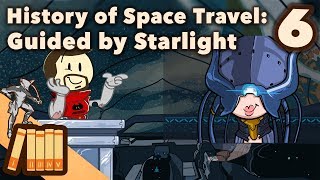 History of Space Travel - Guided by Starlight - Extra History - #6