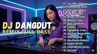Download lagu DJ DANGDUT LAWAS REMIX FULL BASS || DJ CUP BIBIR DIKECUP | DJ SENANDUNG REMBULAN | DJ PRIMADONA DESA mp3