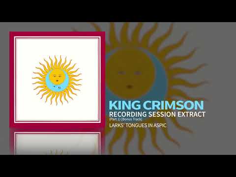 King Crimson - Recording Session Extract (Part 1) [Bonus Track]