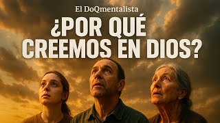 Secretos de la Biblia - ¿Por qué creemos en DIOS? - El DoQmentalista