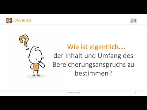 Jura2Go Zivilrecht - Inhalt und Umfang des Bereicherungsanspruchs