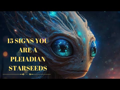 15 signs you are a Pleiadian starseeds