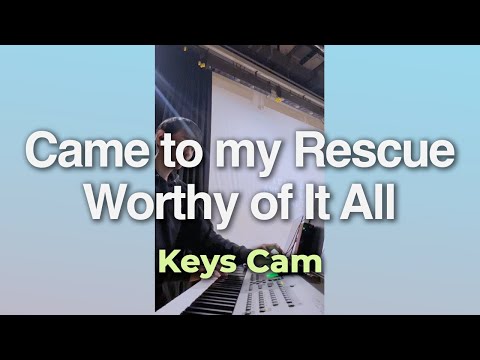 Came to My Rescue - Hillsong // Worthy of It All | Keys Cam
