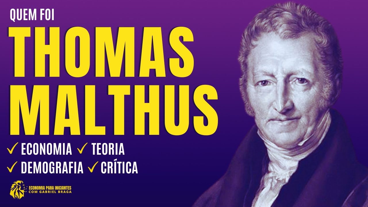 Quem foi THOMAS MALTHUS | Teoria Malthusiana | O que defendia?