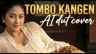 Download lagu TOMBO KANGEN   (AI dut Cover) mp3