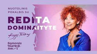 Sąmonės teatro link. Pokalbis su Redita Dominaityte. Lazdijai, 2026-09-29