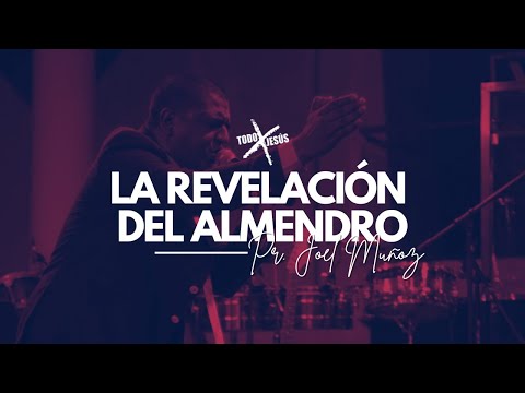 The Revelation of the Almond Tree | Brother Joel Muñoz