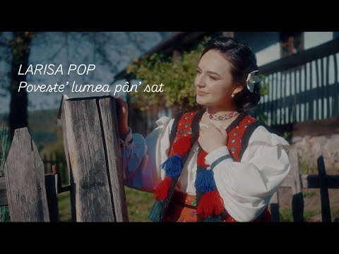 Larisa Pop- Poveste' lumea pân' sat