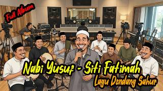Download lagu Lagu Nabi Yusuf & Siti Fatimah ya Allah (Dendang Sahur) mp3