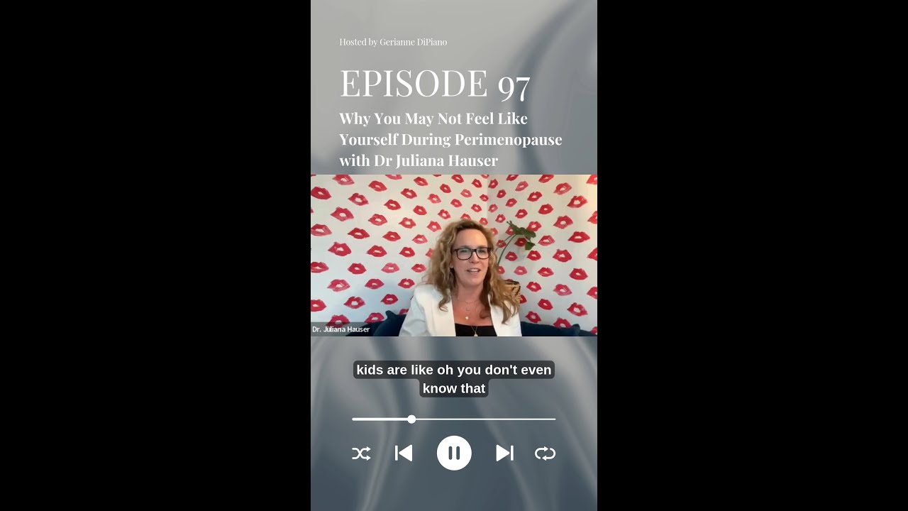 Why You May Not Feel Like Yourself During Perimenopause with Dr Juliana Hauser pt. 2