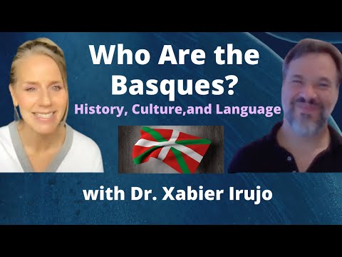 Who Are the Basques? History, Culture, and Language with Dr. Xabier Irujo | Ep. 16