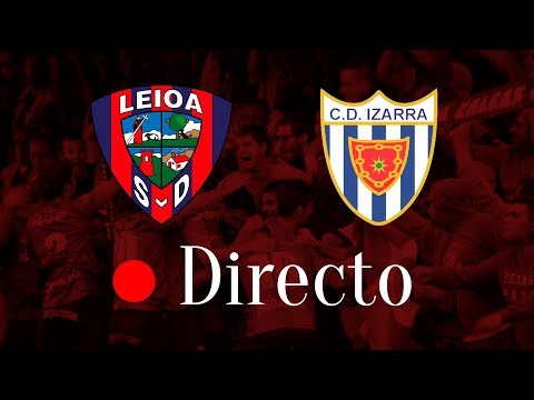 EN DIRECTO 🔴 SD Leioa - CD Izarra (Jornada 15 - Segunda B)