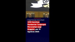 Download lagu DPR Hentikan Pemberian Tunjangan Perumahan bagi Anggota per 31 Agustus 2025 #short mp3 Download lagu DPR Hentikan Pemberian Tunjangan Perumahan bagi Anggota per 31 Agustus 2025 #short mp3