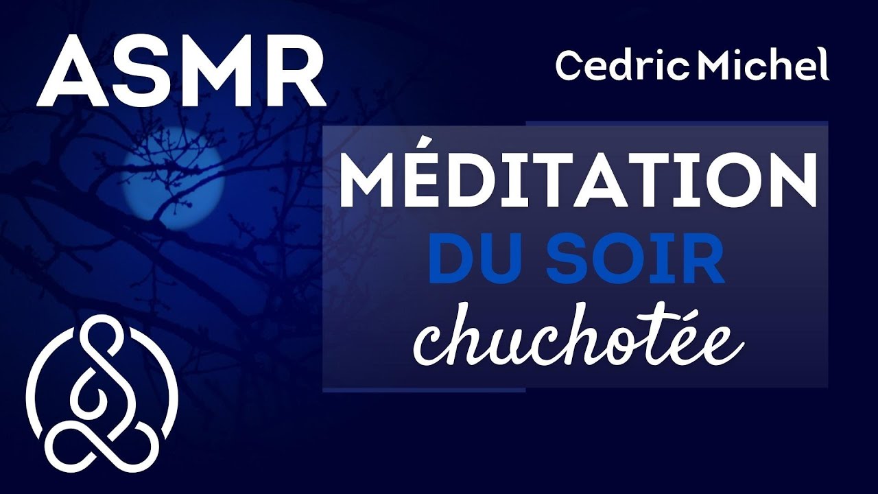 Méditation chuchotée du soir _ binaural asmr  🎧🎙  Cédric Michel