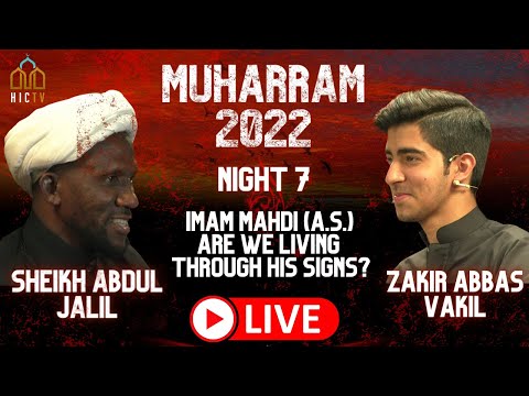 [LIVE] Night 7 Muharram 2022/1444 | Sheikh Abdul Jalil | HIC Peterborough | 05/08/2022