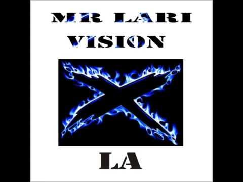 MR LARI VISION X LA