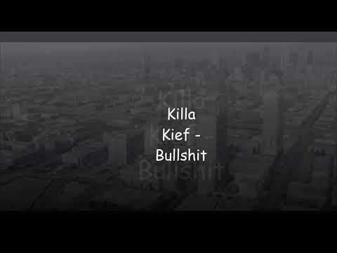 Killa Kief - BullShit