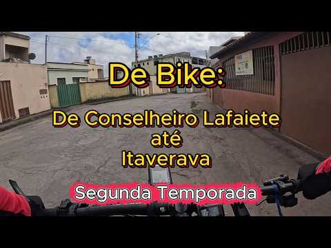 De Bike - Conselheiro Lafaiete até Itaverava