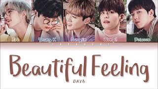 DAY6 (데이식스) - &#39;BEAUTIFUL FEELING&#39; LYRICS (Color Coded Lyrics Eng/Rom/Han/가사)