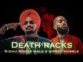 DEATH RACKS SIDHU MOOSE WALA X NIPSEY HUSSLE PROD BY SHUBHNULL