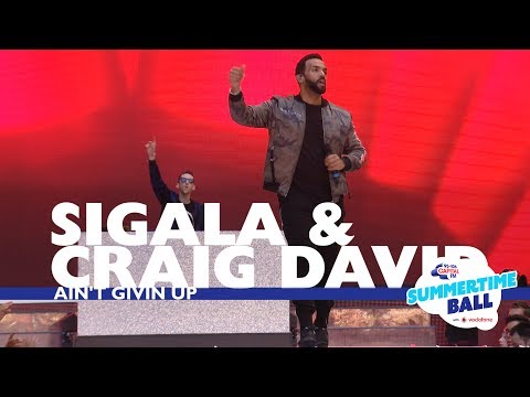 Sigala & Craig David - 'Ain't Givin Up' (Live At Capital’s Summertime Ball 2017)