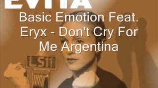 Basic Emotion Feat Eryx Don't Cry For Me Argentina