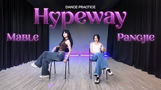 Hypeway -  Redspin | Dance practice by "Mable x Pangjie"