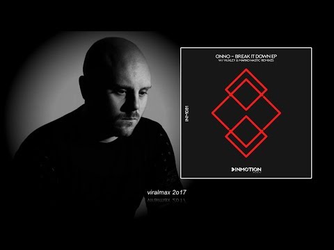 ONNO - Break It Down (Huxley Remix)