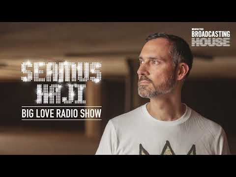 Seamus Haji - Big Love Show (Defected Broadcasting House)