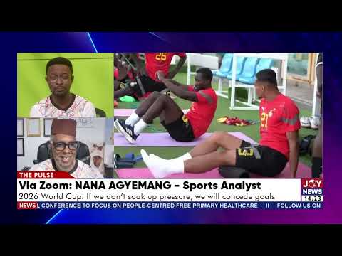 2026 World Cup: If we don't soak up pressure, we will concede goals | The Pulse (23-6-26)
