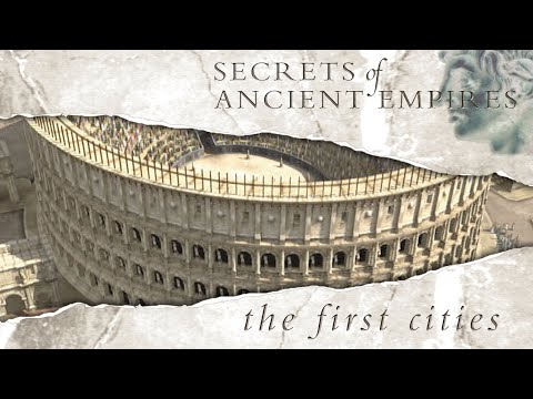 Secrets Of Ancient Empires - First Cities - Full Documentary