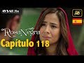 Rosa Negra Capítulo 118 HD En Español