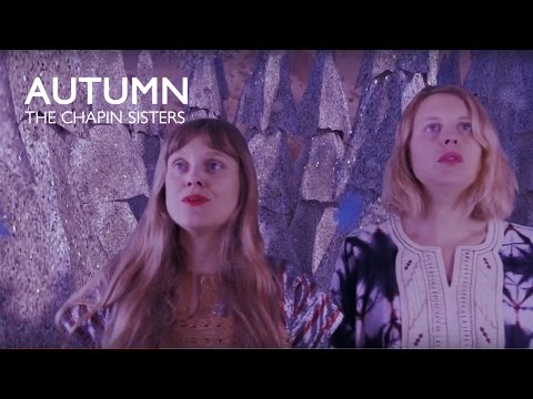 The Chapin Sisters - AUTUMN (Official Video)