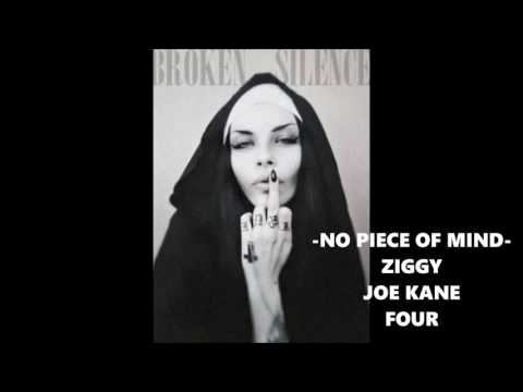 NO PIECE OF MIND-ZIGGY//JOEKANE//FOUR