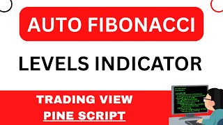 Auto Fibonacci Retracement Indicator in TradingView Using Pine Script | Full Tutorial | IT WALA