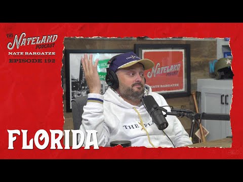Nateland | Ep. #192 - Florida