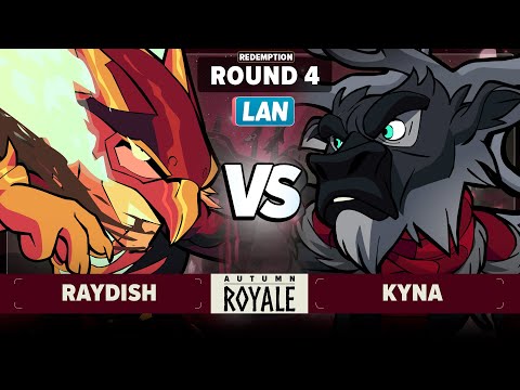 Raydish vs Kyna - Redemption Round 4 - Autumn Royale 2024 - LAN 1v1