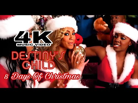 [4K] Destiny's Child - 8 Days of Christmas (Music Video)