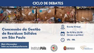 AULA 2 - Ciclo de Debates "Concessão da Gestão de Resíduos Sólidos em São Paulo"
