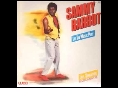 Sammy Barbot - Let the music play 1983