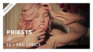 Priests - JJ // Lyrics - Letra