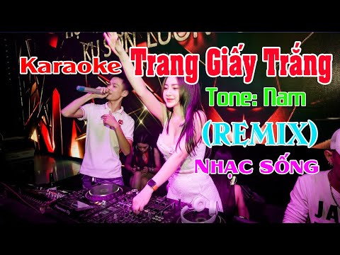 Trang Giấy Trắng Karaoke Remix Tone Nam Nhạc sống