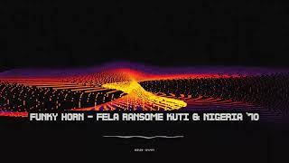 Funky Horn by Fela Ransome Kuti &amp; Nigeria '70 - Full song - Happy - Apple Memories Music - 4K