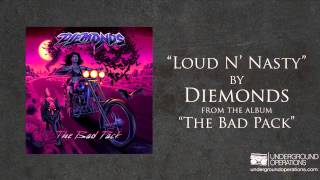 Diemonds - Loud N' Nasty