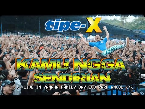 TIPE-X - KAMU NGGA SENDIRIAN LIVE IN YAMAHA FAMILY DAY ECO PARK ANCOL